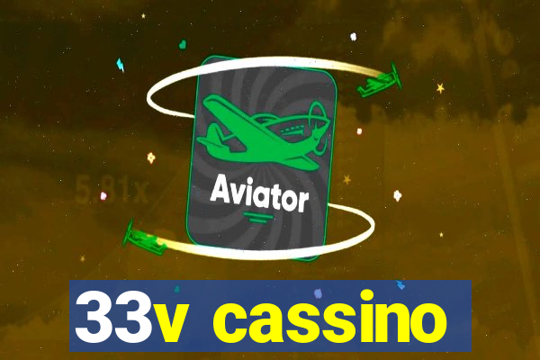 33v cassino